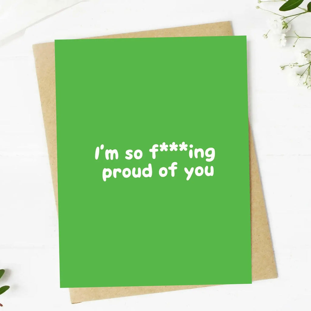 Big Moods "I'm So F***Ing Proud of You" Greeting Card (9096497496372)