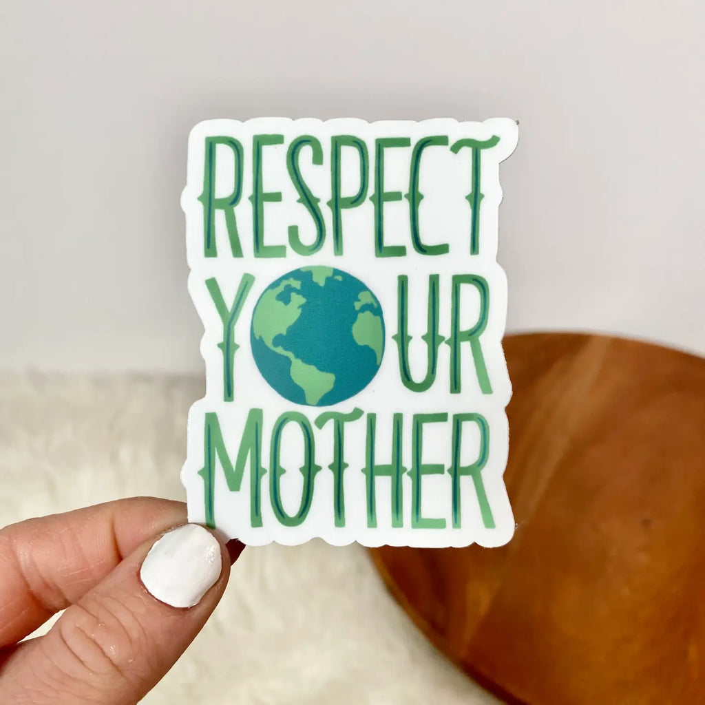 Respect Your Mother Nature Sticker (8249994248500)