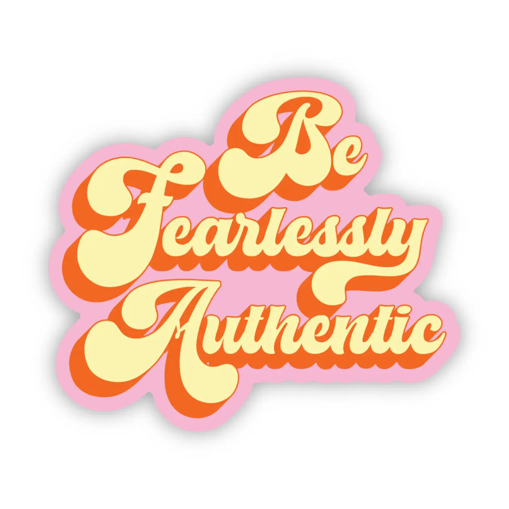 Big Moods "Be Fearlessly Authentic" Sticker (9150538973492)